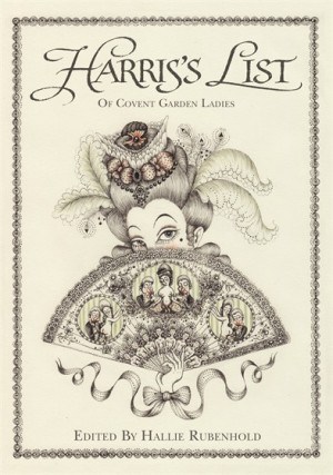 The Harris’s List of Covent Garden Ladies and The Covent Garden Ladies